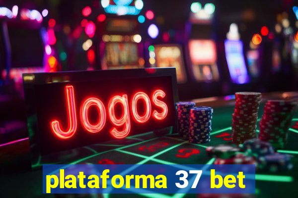 plataforma 37 bet